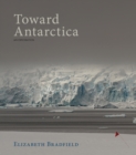 Image for Toward Antarctica: An Exploration