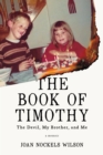 Image for Book of Timothy: The Devil, My Brother, and Me
