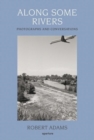 Image for Along Some Rivers : Photographs and Conversations