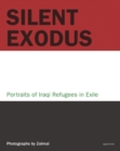 Image for Silent exodus  : portraits of Iraqi refugees in exile