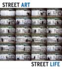 Image for Street art, street life  : from the 1950s to now