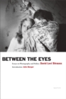 Image for Between the eyes  : essays on photography and politics
