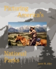 Image for Picturing America&#39;s National Parks