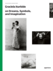 Image for Graciela Iturbide on dreams, symbols, and imagination