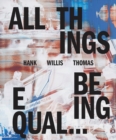 Image for Hank Willis Thomas  : all things being equal ...