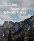 Image for Picturing America&#39;s national parks