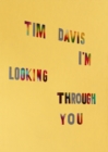 Image for Tim Davis: I&#39;m Looking Through You
