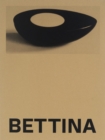 Image for Bettina  : photographs and works by Bettina Grossman