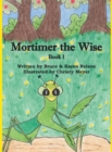 Image for Mortimer the Wise--Book 1