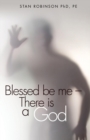 Image for Blessed Be Me--There Is a God