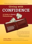 Image for Giving With Confidence: A Guide to Savvy Philanthropy