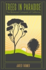 Image for Trees in Paradise : The Botanical Conquest of California