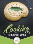 Image for Cooking the Native Way : Chia Cafe Collective