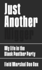 Image for Just Another Nigger: My Life in the Black Panther Party