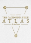 Image for The California Field Atlas : Deluxe Edition