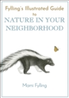 Image for Fylling&#39;s Illustrated Guide to Nature in Your Neighborhood