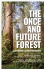 Image for The once and future forest  : California&#39;s iconic redwoods