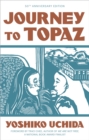 Image for Journey to Topaz  : a story of the Japanese-American evacuation