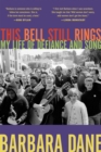 Image for This bell still rings  : my life of defiance and song