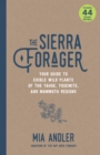 Image for The Sierra Forager: Your Guide to Edible Wild Plants of the Tahoe, Yosemite, and Mammoth Regions