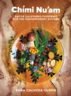 Image for Chimi Nu&#39;am : Native California Foodways for the Contemporary Kitchen