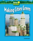 Image for Making Cities Green
