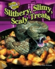 Image for Slithery, Slimy, Scaly Treats