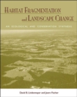Image for Habitat Fragmentation and Landscape Change : An Ecological and Conservation Synthesis