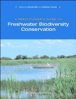 Image for A Practitioner&#39;s Guide to Freshwater Biodiversity Conservation