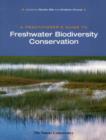 Image for A practitioner&#39;s guide to freshwater biodiversity conservation