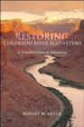 Image for Restoring Colorado River Ecosystems : A Troubled Sense of Immensity
