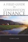 Image for A field guide to conservation finance