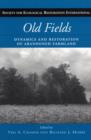 Image for Old Fields : Dynamics and Restoration of Abandoned Farmland