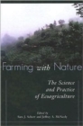 Image for Farming with nature  : the science and practice of ecoagriculture