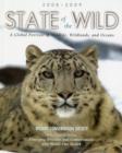 Image for State of the wild, 2008-2009  : a global portrait of wildlife, wildlands, and oceans