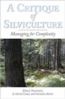 Image for A Critique of Silviculture : Managing for Complexity