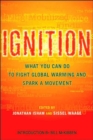 Image for Ignition  : what you can do to fight global warming and spark a movement