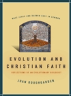 Image for Evolution and Christian faith: reflections of an evolutionary biologist