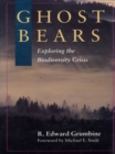 Image for Ghost bears: exploring the biodiversity crisis