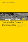 Image for Transportation and sustainable campus communities: issues, examples, solutions