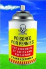 Image for Poisoned for pennies  : the economics of toxics and precaution