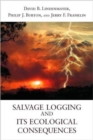 Image for Salvage logging and its ecological consequences