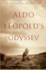 Image for Aldo Leopold&#39;s Odyssey : Rediscovering the Author of A Sand County Almanac