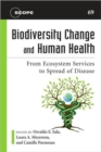 Image for Biodiversity Change and Human Health : From Ecosystem Services to Spread of Disease