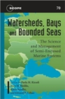 Image for Watersheds, bays, and bounded seas  : the science and management of semi-enclosed marine systems