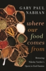 Image for Where our food comes from: retracing Nikolay Vavilov&#39;s quest to end famine