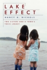 Image for Lake effect: two sisters and a town&#39;s toxic legacy