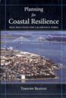 Image for Planning for Coastal Resilience : Best Practices  for Calamitous Times