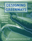 Image for Designing greenways: sustainable landscapes for nature and people