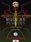 Image for Six Modern Plagues and How We Are Causing Them